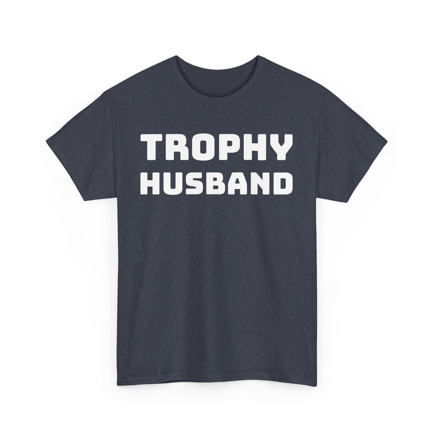 Trophy Husband Unisex Heavy Cotton Tee